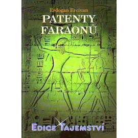 Patenty faraonů (edice: Tajemství) [starověký Egypt, záhady, egyptologie]